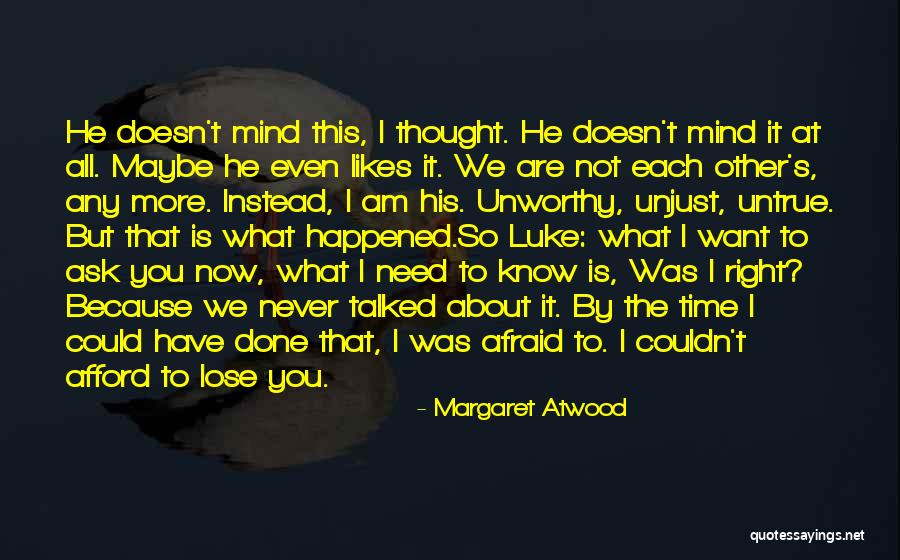 Not Afraid To Lose Me Quotes By Margaret Atwood