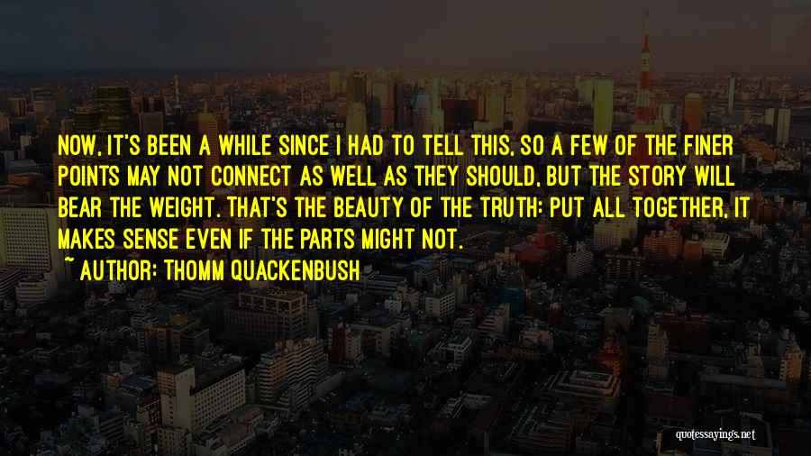 Not All Beauty Quotes By Thomm Quackenbush