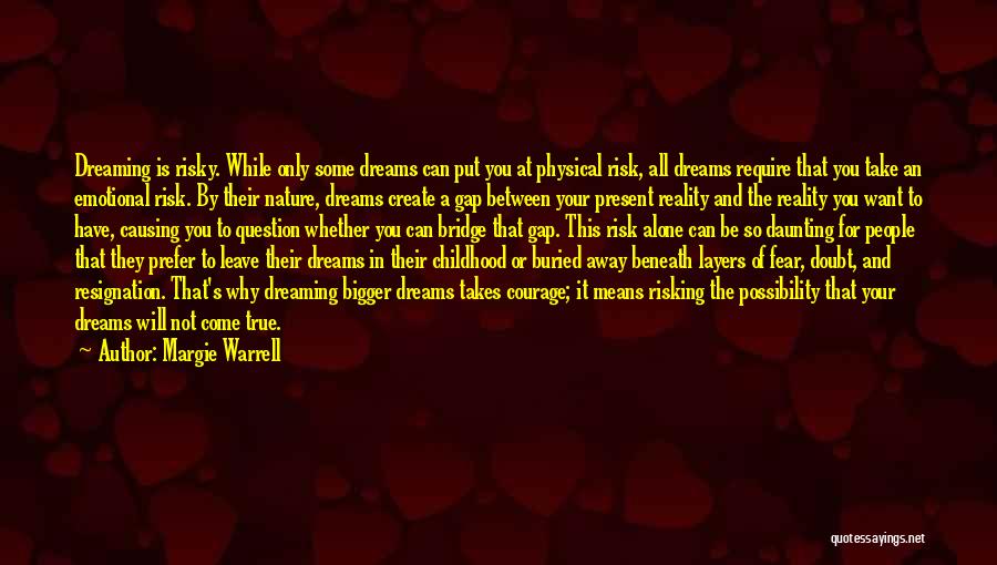 Not All Dreams Can Come True Quotes By Margie Warrell