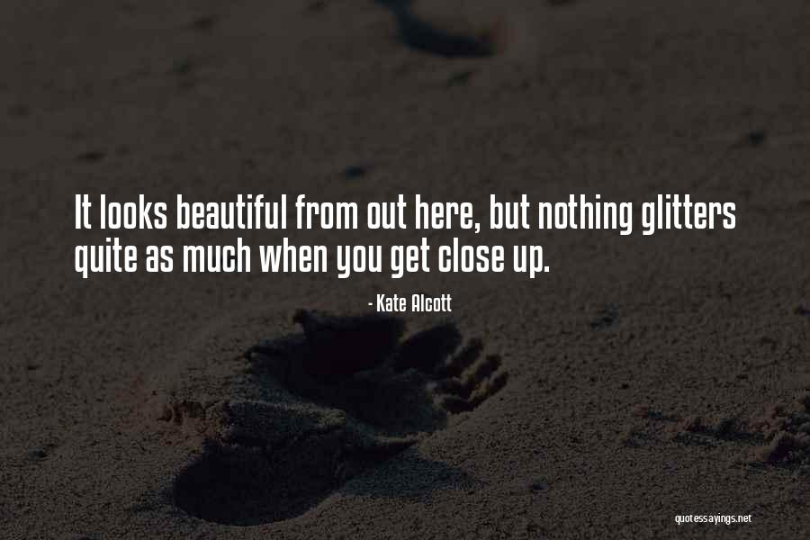 Not All That Glitters Quotes By Kate Alcott Not All That Glitters Quotes By Kate Alcott