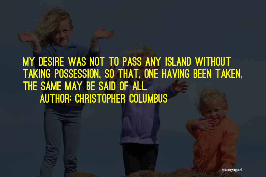 Not All The Same Quotes By Christopher Columbus