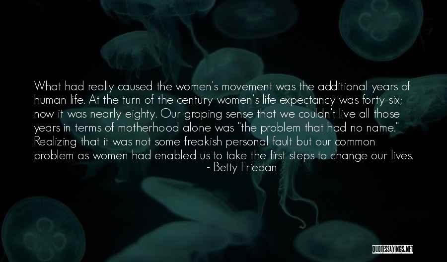 Not Alone At All Quotes By Betty Friedan Not Alone At All Quotes By Betty Friedan
