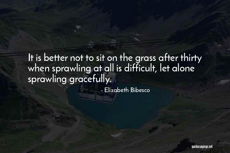 Not Alone At All Quotes By Elizabeth Bibesco Not Alone At All Quotes By Elizabeth Bibesco