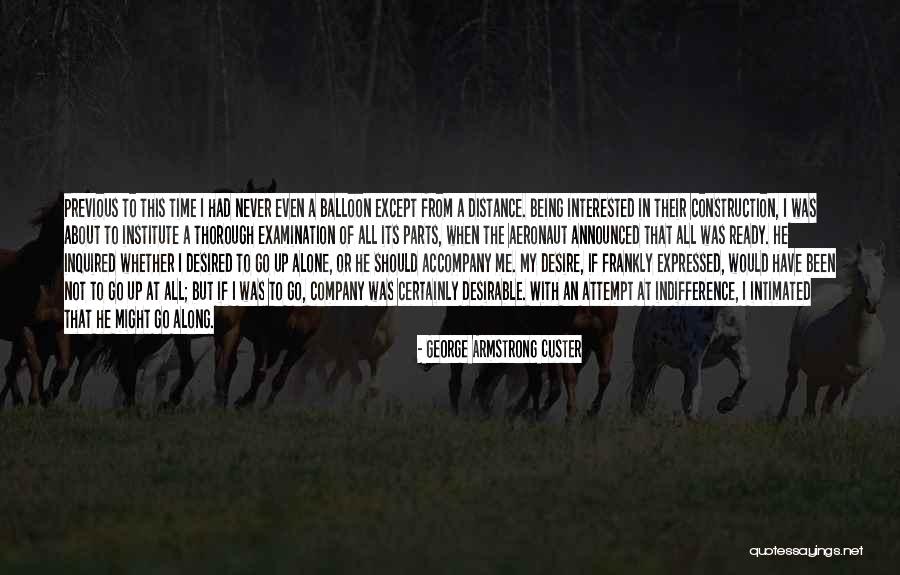 Not Alone At All Quotes By George Armstrong Custer Not Alone At All Quotes By George Armstrong Custer