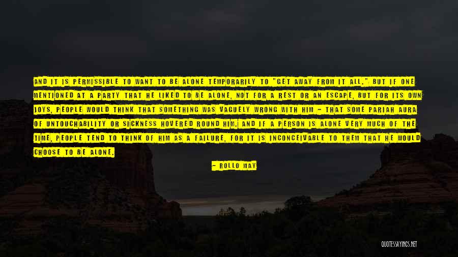 Not Alone At All Quotes By Rollo May Not Alone At All Quotes By Rollo May