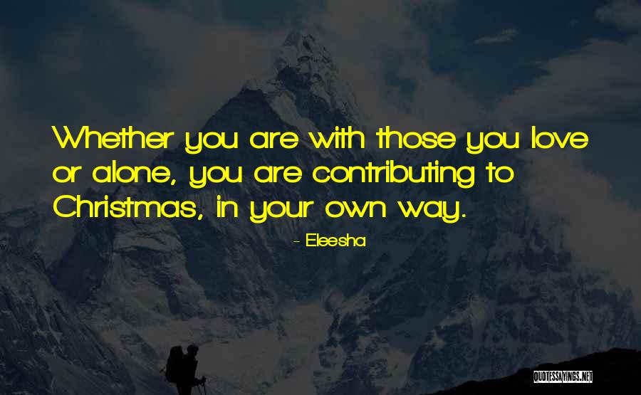 Not Alone Christmas Quotes By Eleesha Not Alone Christmas Quotes By Eleesha