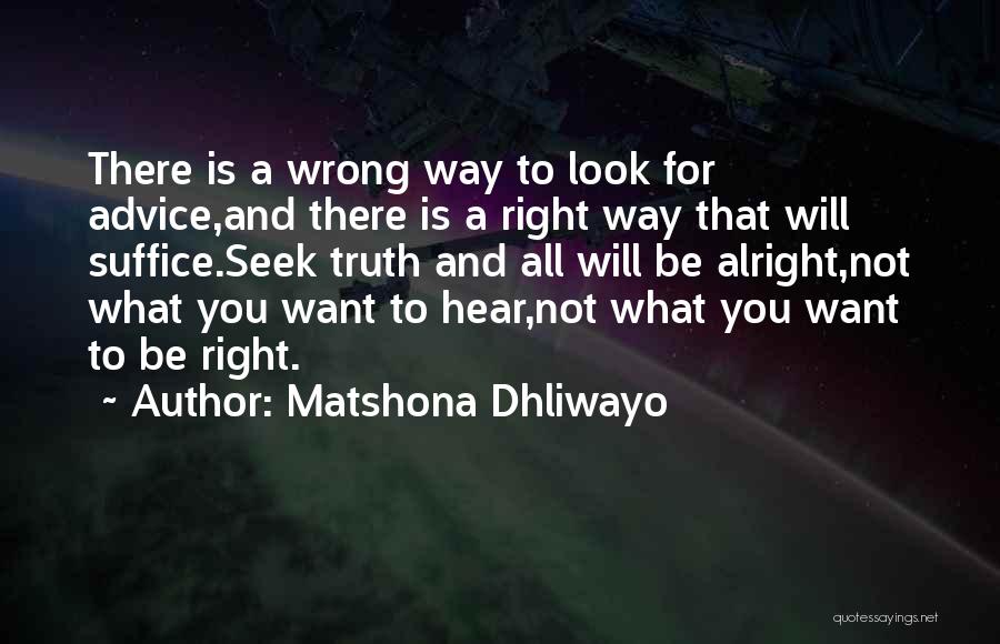 Not Alright Quotes By Matshona Dhliwayo