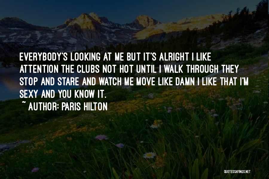 Not Alright Quotes By Paris Hilton