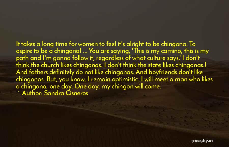Not Alright Quotes By Sandra Cisneros