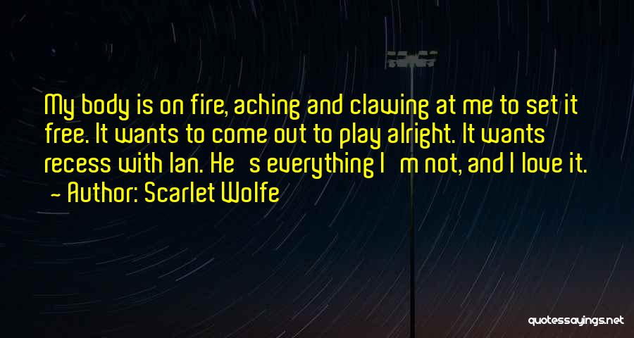 Not Alright Quotes By Scarlet Wolfe