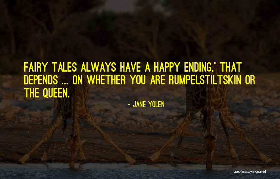 Not Always A Happy Ending Quotes By Jane Yolen