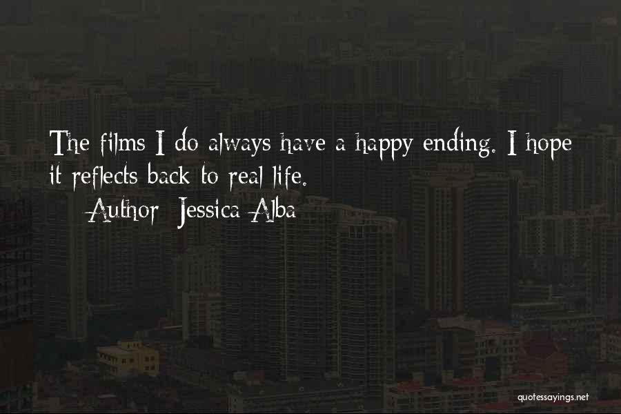 Not Always A Happy Ending Quotes By Jessica Alba