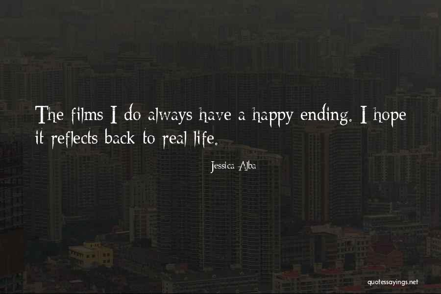 Not Always A Happy Ending Quotes By Jessica Alba