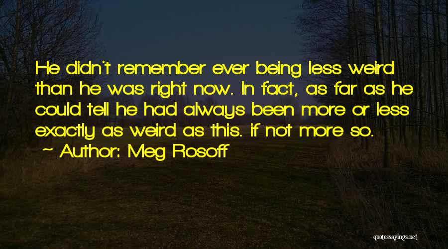 Not Always Being Right Quotes By Meg Rosoff