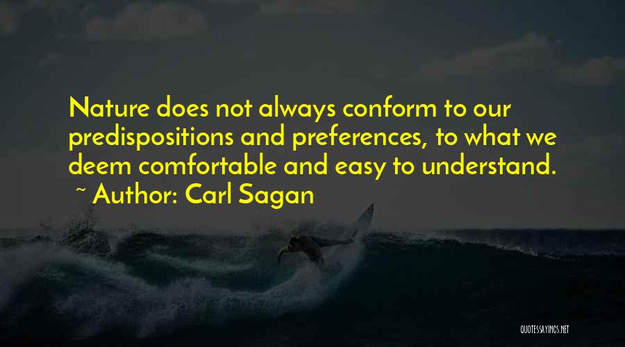 Not Always Easy Quotes By Carl Sagan