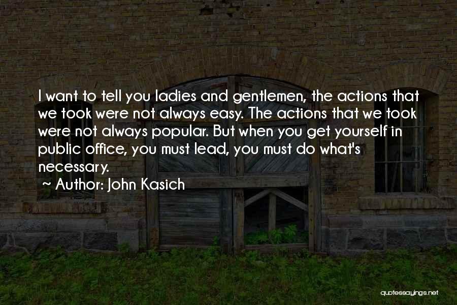 Not Always Easy Quotes By John Kasich
