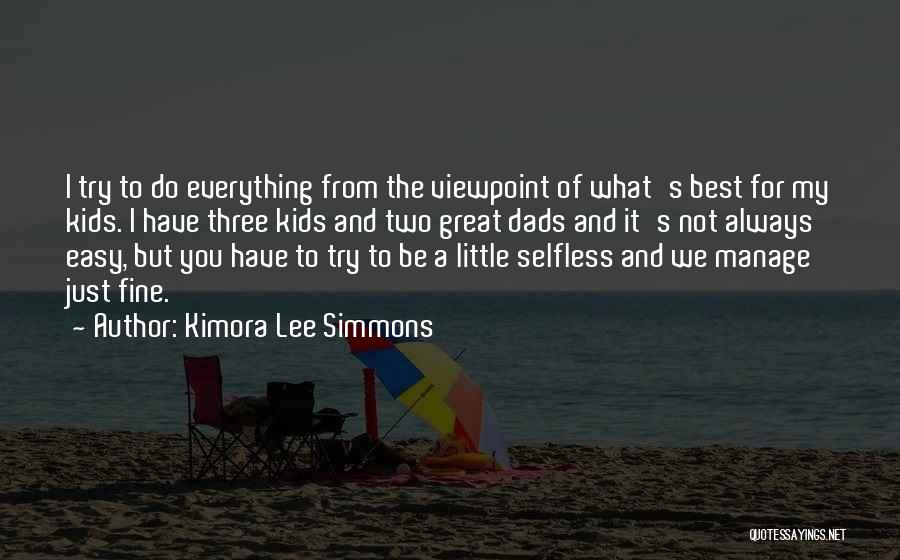 Not Always Easy Quotes By Kimora Lee Simmons