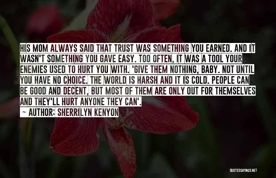 Not Always Easy Quotes By Sherrilyn Kenyon