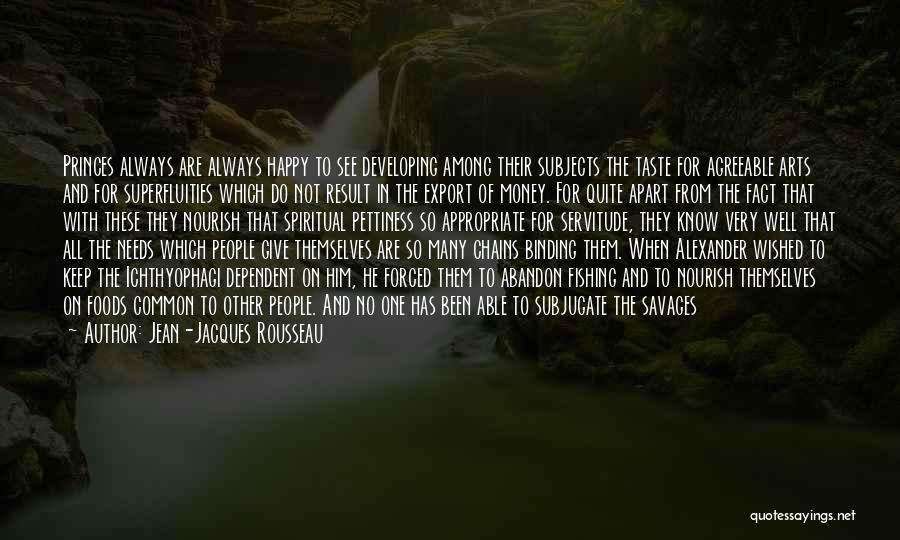 Not Always Happy Quotes By Jean-Jacques Rousseau