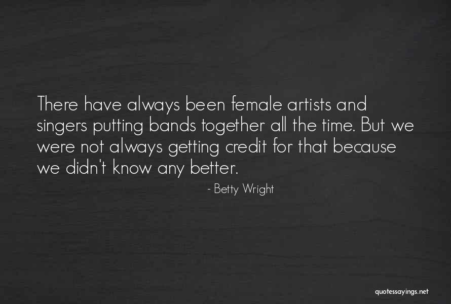 Not Always Together Quotes By Betty Wright Not Always Together Quotes By Betty Wright