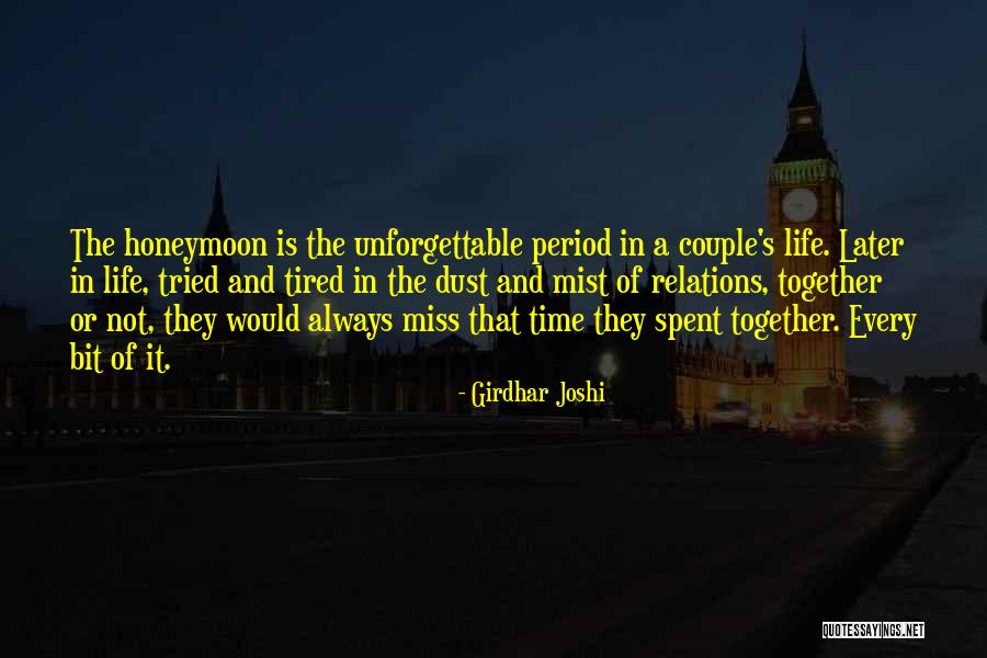 Not Always Together Quotes By Girdhar Joshi