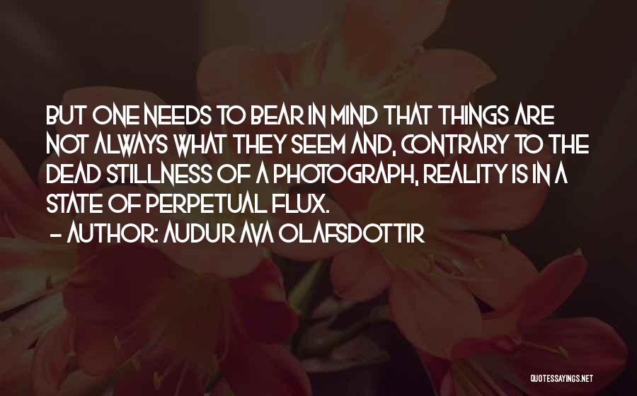 Not Always What They Seem Quotes By Audur Ava Olafsdottir
