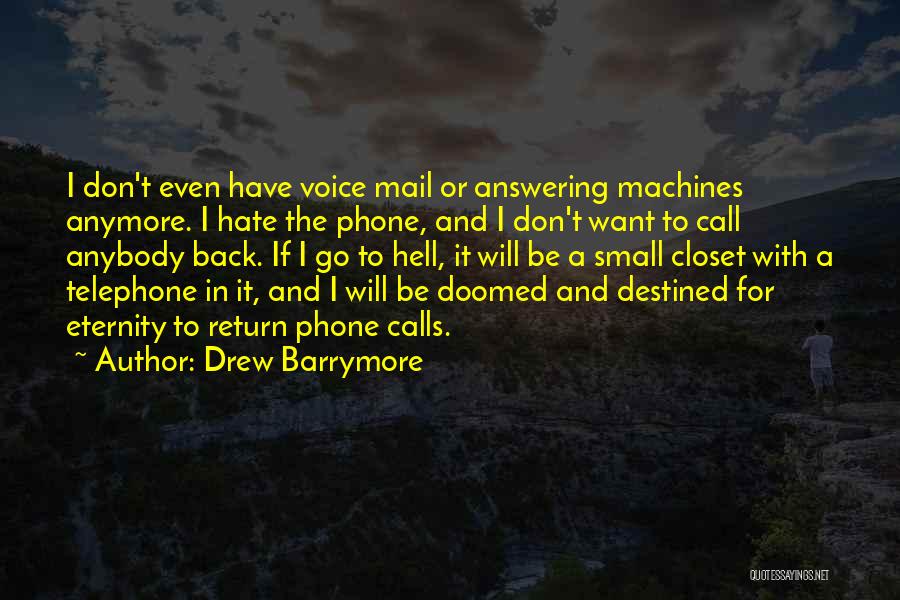 Not Answering Call Quotes By Drew Barrymore