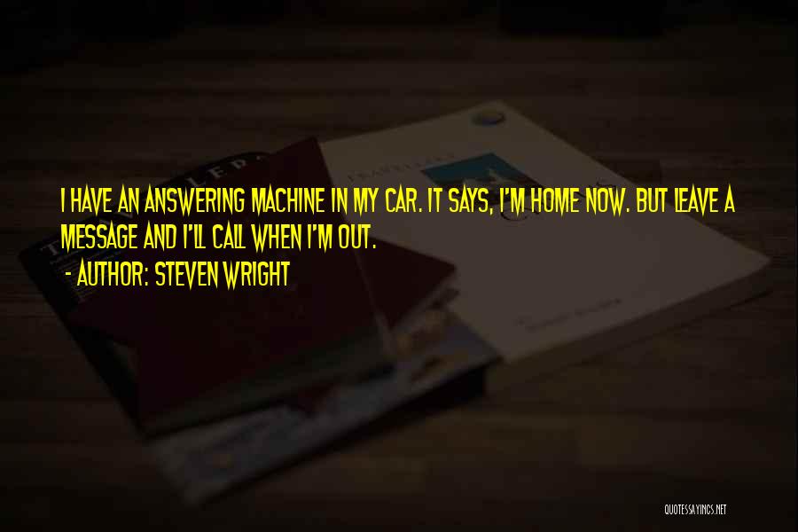 Not Answering Call Quotes By Steven Wright