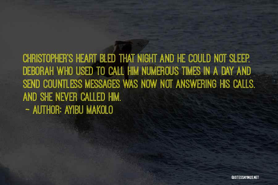 Not Answering Calls Quotes By Ayibu Makolo