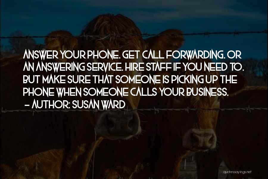 Not Answering Calls Quotes By Susan Ward