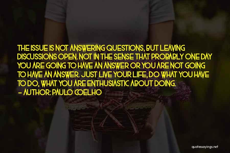 Not Answering Questions Quotes By Paulo Coelho