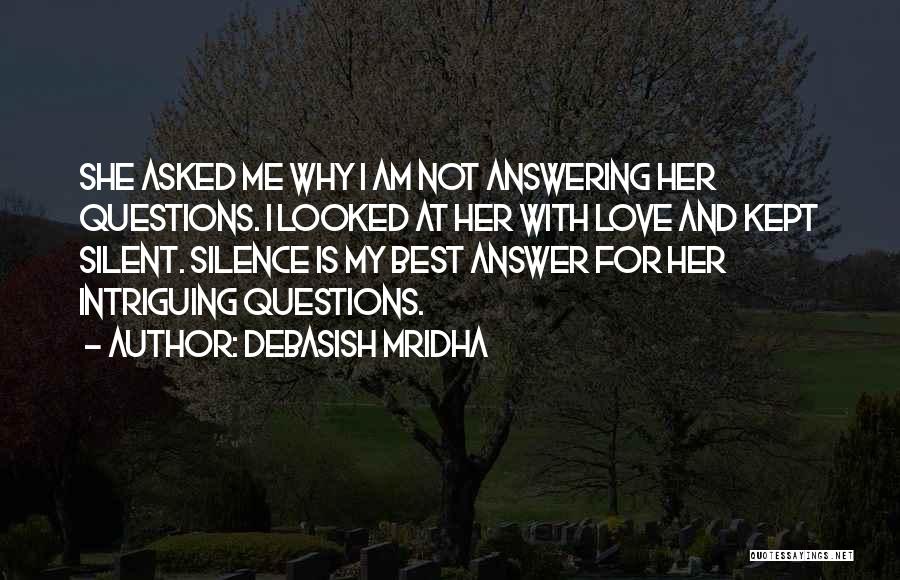 Not Answering Quotes By Debasish Mridha