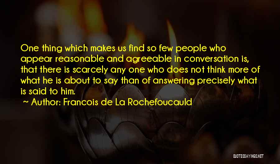 Not Answering Quotes By Francois De La Rochefoucauld