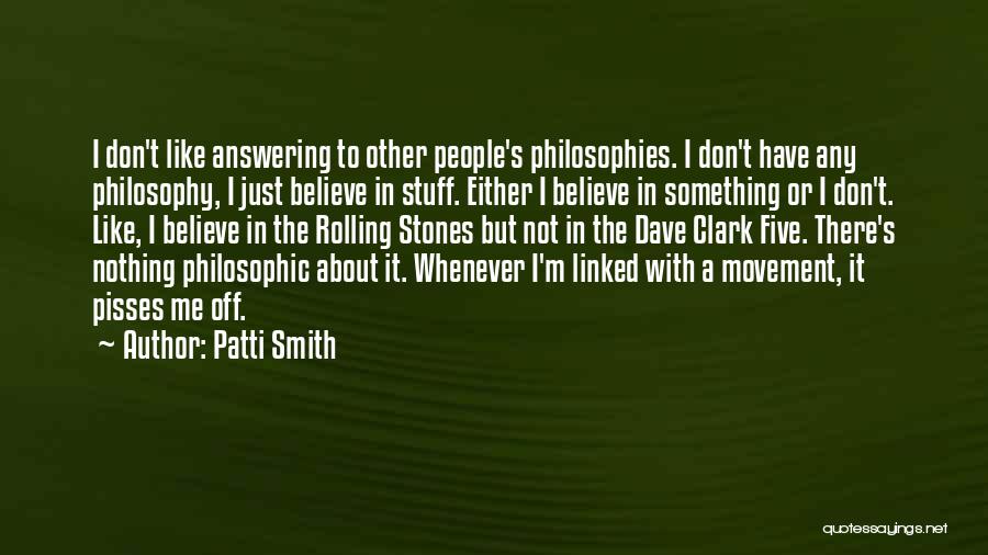 Not Answering Quotes By Patti Smith