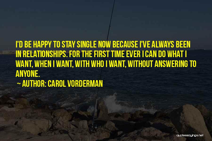 Not Answering To Anyone Quotes By Carol Vorderman