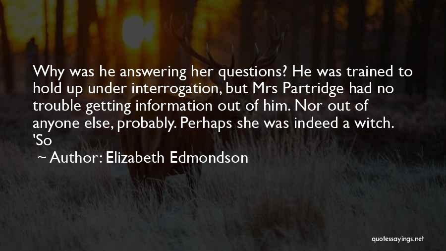 Not Answering To Anyone Quotes By Elizabeth Edmondson