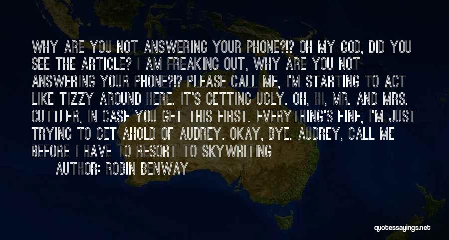 Not Answering Your Phone Quotes By Robin Benway Not Answering Your Phone Quotes By Robin Benway