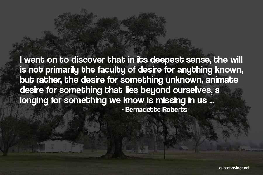 Not Anything Is Lying Quotes By Bernadette Roberts Not Anything Is Lying Quotes By Bernadette Roberts