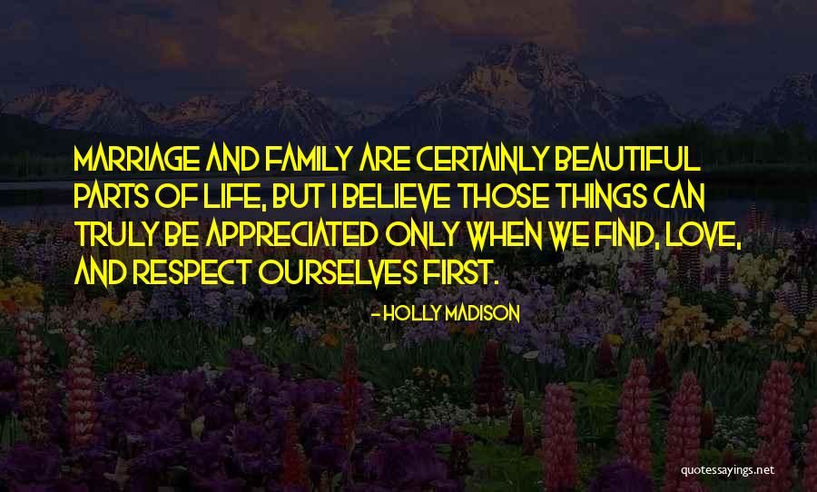 Not Appreciated By Family Quotes By Holly Madison Not Appreciated By Family Quotes By Holly Madison