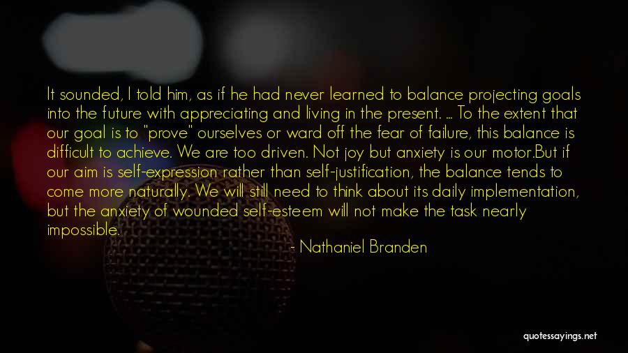 Not Appreciating Quotes By Nathaniel Branden Not Appreciating Quotes By Nathaniel Branden