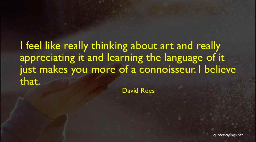 Not Appreciating What You Have Until It's Gone Quotes By David Rees Not Appreciating What You Have Until It's Gone Quotes By David Rees