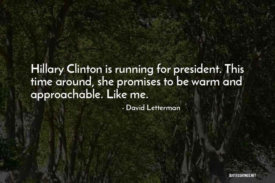 Not Approachable Quotes By David Letterman Not Approachable Quotes By David Letterman