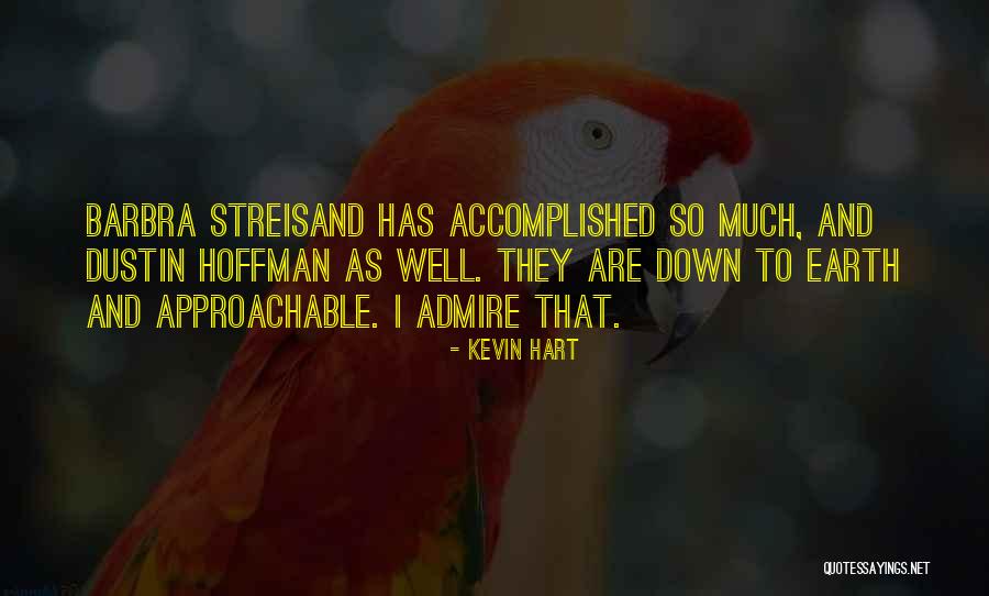 Not Approachable Quotes By Kevin Hart Not Approachable Quotes By Kevin Hart