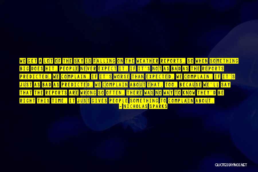 Not As Bad As Expected Quotes By Nicholas Sparks Not As Bad As Expected Quotes By Nicholas Sparks