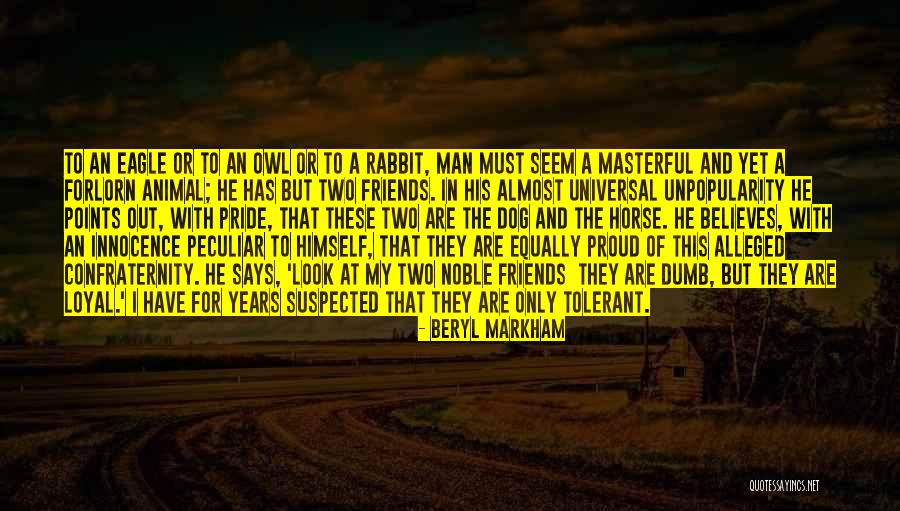 Not As Dumb As I Look Quotes By Beryl Markham Not As Dumb As I Look Quotes By Beryl Markham