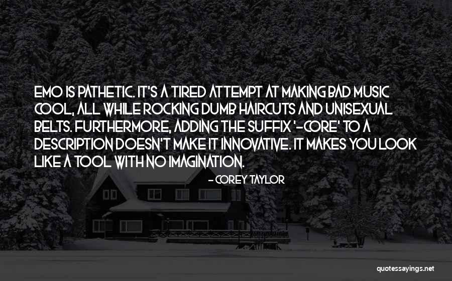 Not As Dumb As I Look Quotes By Corey Taylor Not As Dumb As I Look Quotes By Corey Taylor