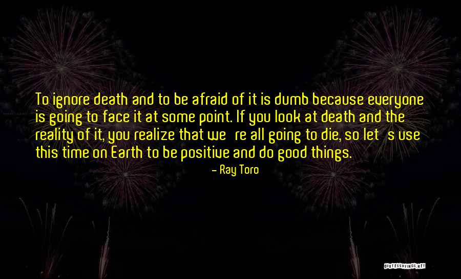 Not As Dumb As I Look Quotes By Ray Toro Not As Dumb As I Look Quotes By Ray Toro