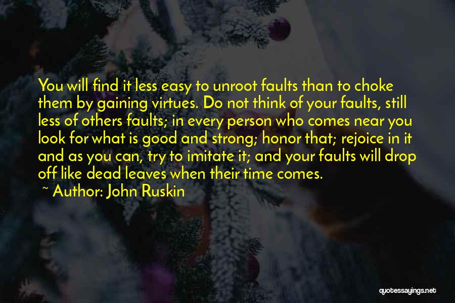 Not As Strong As You Think Quotes By John Ruskin