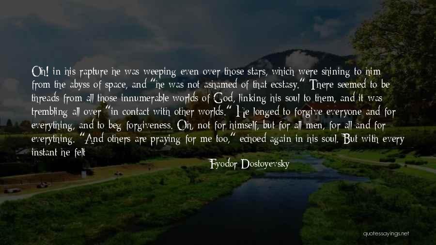 Not Ashamed Of God Quotes By Fyodor Dostoyevsky