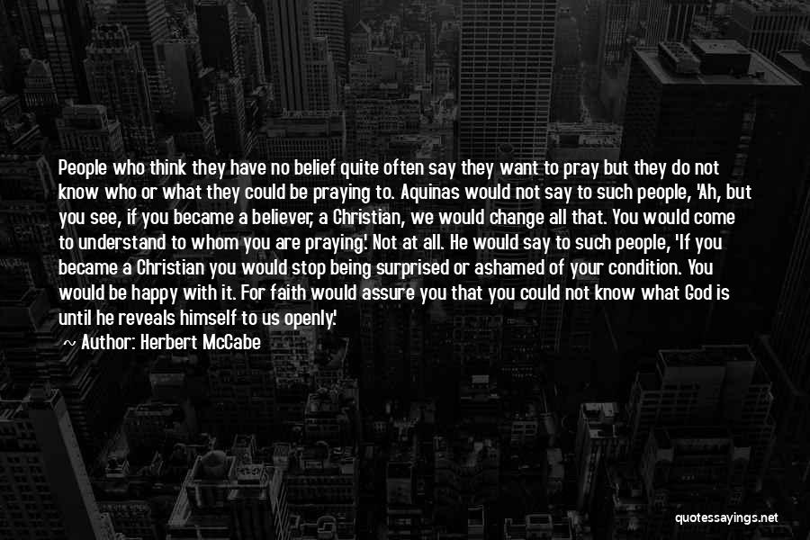 Not Ashamed Of God Quotes By Herbert McCabe